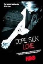 Watch Dope Sick Love Wolowtube