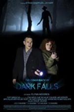Watch The Conspiracy of Dark Falls Wolowtube