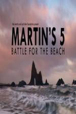 Watch Martin's 5: Battle for the Beach Wolowtube