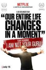 Watch Tony Robbins: I Am Not Your Guru Wolowtube
