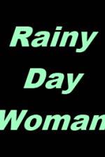 Watch Rainy Day Woman Wolowtube