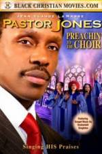 Watch Pastor Jones: Preachin' to the Choir Wolowtube