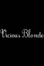 Watch Vicious Blonde Wolowtube