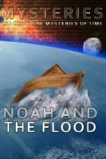 Watch Mysteries of Noah and the Flood Wolowtube