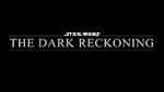 Watch Star Wars: The Dark Reckoning Wolowtube