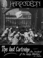 Watch The Last Cartridge, an Incident of the Sepoy Rebellion in India Wolowtube
