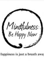 Watch Mindfulness: Be Happy Now Wolowtube