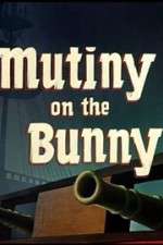 Watch Mutiny on the Bunny Wolowtube
