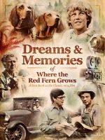 Watch Dreams + Memories: Where the Red Fern Grows Wolowtube