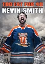 Watch Kevin Smith: Too Fat for 40! (TV Special 2010) Wolowtube