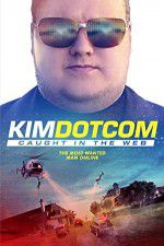 Watch Kim Dotcom Caught in the Web Wolowtube