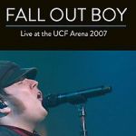Watch Fall Out Boy: Live from UCF Arena Wolowtube