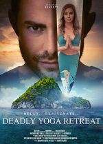 Watch Deadly Yoga Retreat Wolowtube