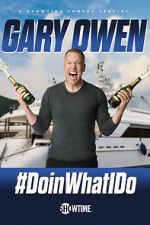 Watch Gary Owen: #DoinWhatIDo (TV Special 2019) Wolowtube