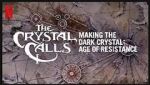 Watch The Crystal Calls - Making the Dark Crystal: Age of Resistance Wolowtube