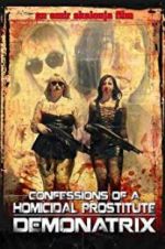Watch Confessions Of A Homicidal Prostitute: Demonatrix Wolowtube