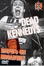Watch Dead Kennedys: DMPO's on Broadway Wolowtube