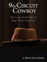 Watch 9th Circuit Cowboy - The Long, Good Fight of Judge Harry Pregerson Wolowtube