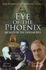 Watch Secret Mysteries of America's Beginnings Volume 3 Eye of the Phoenix - Secrets of the Dollar Bill Wolowtube