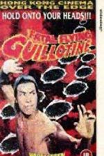 Watch The Fatal Flying Guillotines Wolowtube