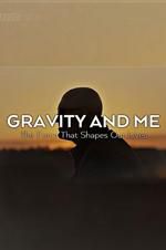 Watch Gravity and Me: The Force That Shapes Our Lives Wolowtube