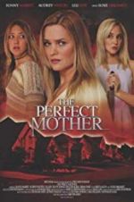 Watch The Perfect Mother Wolowtube