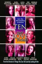 Watch Ten Tiny Love Stories Wolowtube