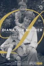 Watch Diana, Our Mother: Her Life and Legacy Wolowtube