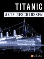 Watch Titanic\'s Final Mystery Wolowtube