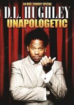 Watch D.L. Hughley: Unapologetic (TV Special 2007) Wolowtube
