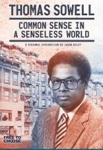 Watch Thomas Sowell: Common Sense in a Senseless World, A Personal Exploration by Jason Riley Wolowtube