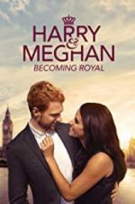 Watch Harry & Meghan: Becoming Royal Wolowtube