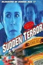 Watch Sudden Terror: The Hijacking of School Bus #17 Wolowtube