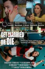 Watch Get Married or Die Wolowtube