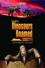 Watch When Dinosaurs Roamed America Wolowtube