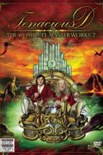 Watch Tenacious D The Complete Masterworks 2 Wolowtube