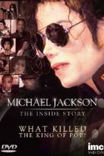 Watch Michael Jackson The Inside Story - What Killed the King of Pop Wolowtube