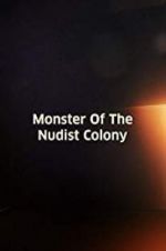 Watch Monster of the Nudist Colony Wolowtube