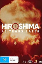 Watch Hiroshima and Nagasaki: 75 Years Later Wolowtube