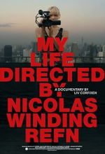Watch My Life Directed By Nicolas Winding Refn Wolowtube