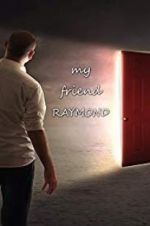 Watch My Friend Raymond Wolowtube
