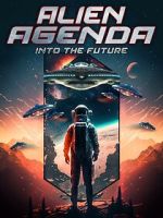 Watch Alien Agenda: Into the Future Wolowtube