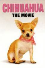 Watch Chihuahua The Movie Wolowtube