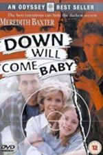 Watch Down Will Come Baby Wolowtube