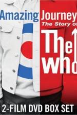 Watch Amazing Journey The Story of The Who Wolowtube