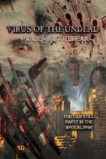 Watch Virus of the Undead: Pandemic Outbreak Wolowtube