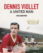 Watch Dennis Viollet: A United Man Wolowtube