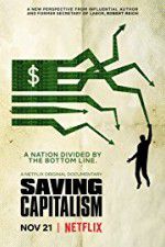 Watch Saving Capitalism Wolowtube