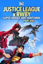 Watch Justice League x RWBY: Super Heroes and Huntsmen Part One Wolowtube
