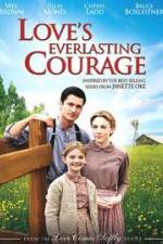 Watch Love's Everlasting Courage Wolowtube